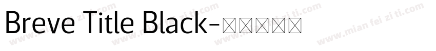Breve Title Black字体转换